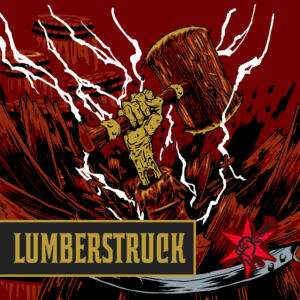 Lumberstruck